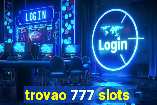 trovao 777 slots